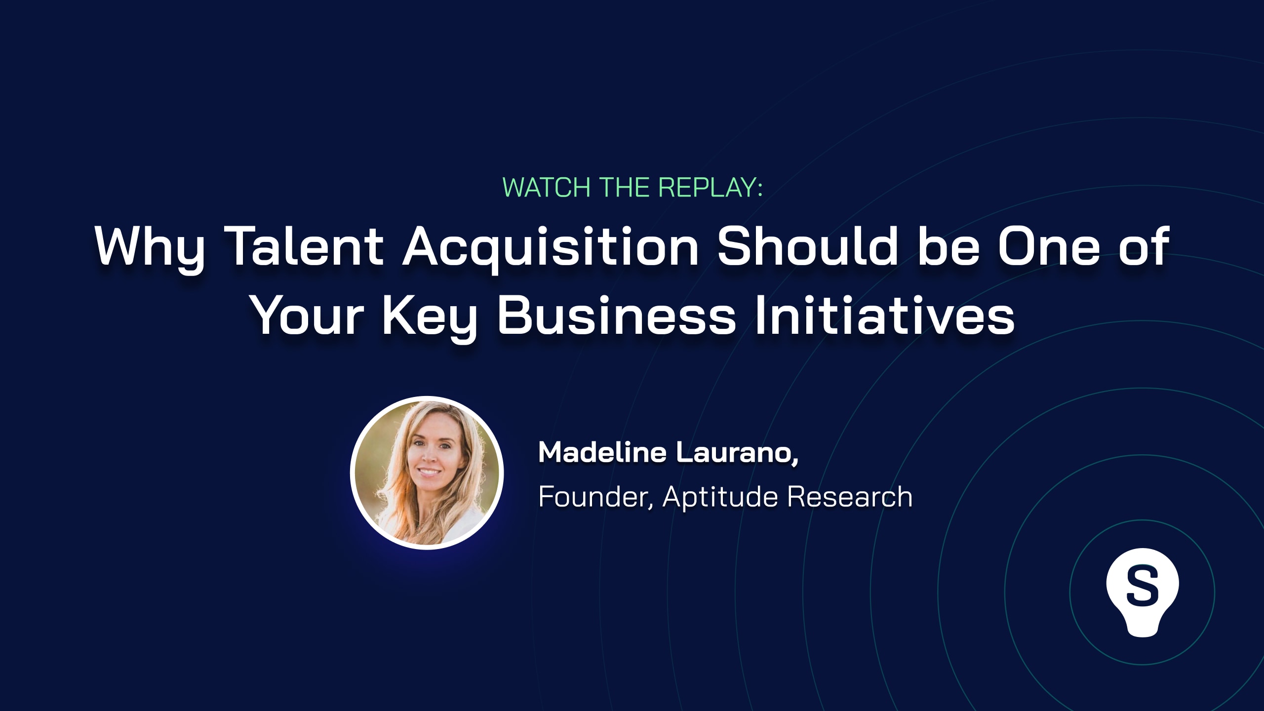 Why Talent Acquisition Should Be One of Your Key Business Initiatives