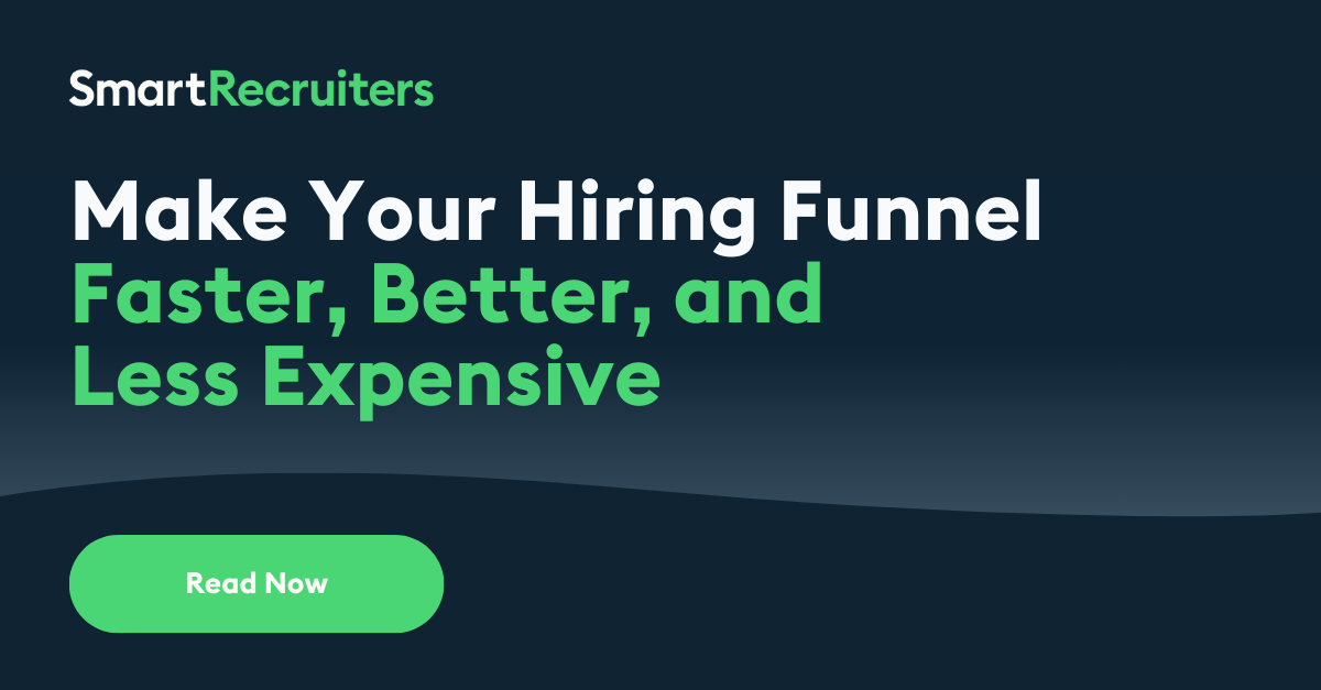 Make Your Hiring Funnel Faster, Better, and Less Expensive
